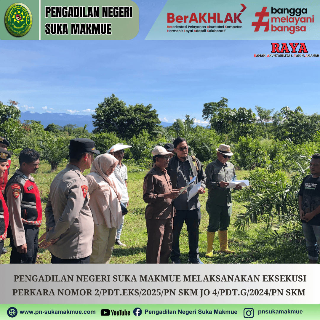 Pengadilan Negeri Suka Makmue Laksanakan Eksekusi Perkara Perdata Nomor 2/Pdt.Eks/2025/PN Skm di Desa Blang Muling